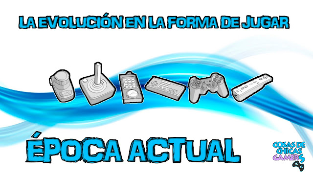 La evolución en la forma de jugar – Época actual La evolución en la forma de jugar - época actual