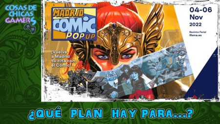 ¿Cuál es el plan para Madrid Cómic Pop Up 2022? Madrid Cómic Pop Up 2022