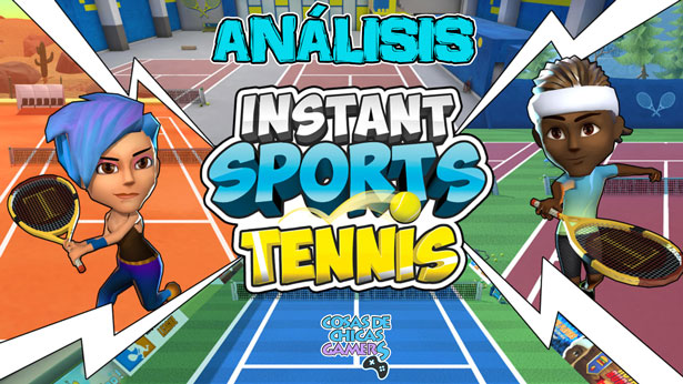 Análisis Instant Sports Tennis en Nintendo Switch Análisis de Instant Sports Tennis para Nintendo Switch