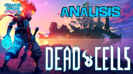 Análisis Comparativo de Dead Cells entre Consola y PC Análisis Dead Cells