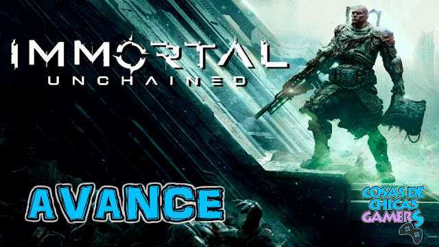 Avance de Immortal Unchained Avance de Immortal Unchained