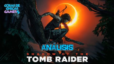 Análisis Shadow of the Tomb Raider en Xbox One X Análisis Shadow of the Tomb Raider