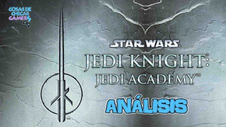 Análisis Star Wars Jedi Knight: Jedi Academy en PS4 Análisis Star Wars Jedi Knight Jedi Academy para PS4
