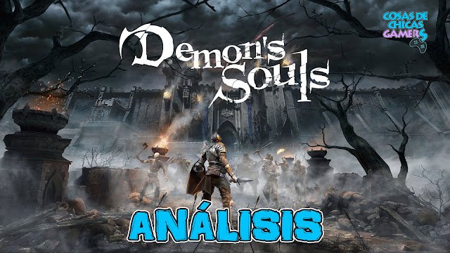 Análisis Demon's Souls Remake en PS5 | Chicas Gamers - 
