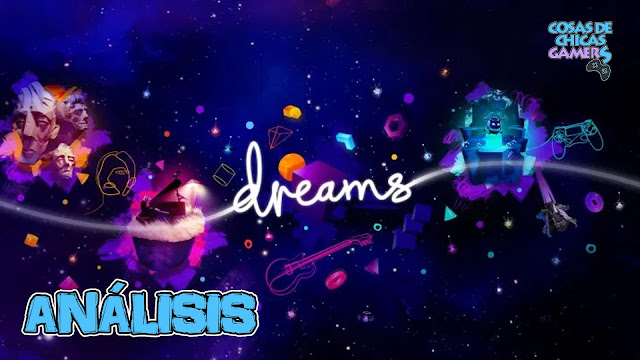 Análisis de Dreams en PS4 Análisis de Dreams para PS4