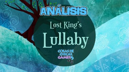 Análisis de Lost King´s Lullaby en Nintendo Switch Análisis de Lost King´s Lullaby en Nintendo Switch