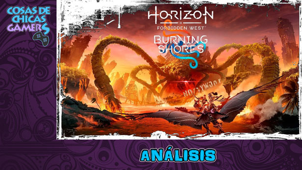 Análisis de DLC Burning Shores (Horizon Forbidden West) en PS5 Análisis de DLC Burning Shores (Horizon Forbidden West) en PS5