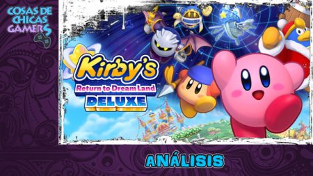 Análisis de Kirby Return to Dreamland Deluxe en Nintendo Switch Análisis de Kirby Return to Dreamland Deluxe en Nintendo Switch