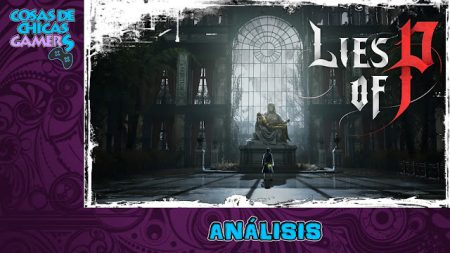 Análisis Lies Of P en PS5 Lies of P
