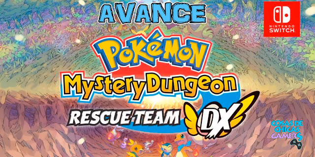 Avance de Pokémon Mundo Misterioso: Equipo de Exploradores DX Avance Pokémon Mundo Misterioso Equipo de Rescate DX