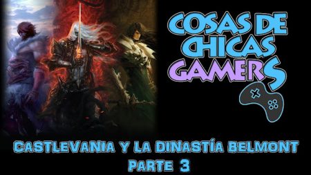 Castlevania – Lords of Shadow y la dinastía Belmont (Parte 3) Castlevania dinastía Belmont