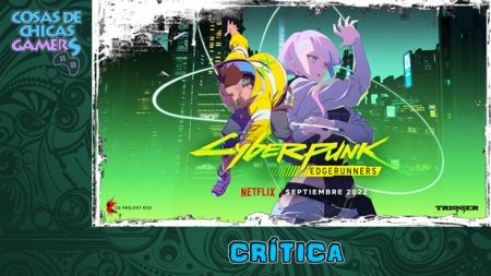 Impresiones sobre Cyberpunk Edgerunners Crítica Cyberpunk Edgerunners Netflix