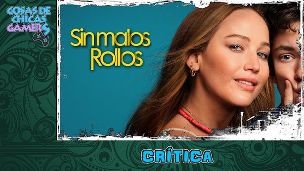 Crítica opinión Sin Malos Rollos Jennifer Lawrence
