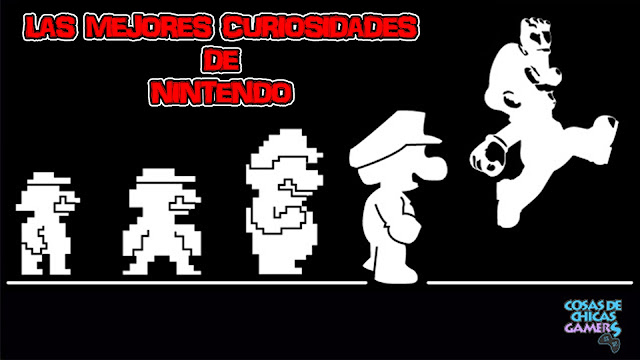 Nintendo – Curiosidades que tal vez no sabías Curiosidades de Nintendo