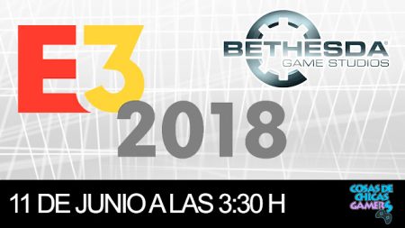 E3 2018 – CONFERENCIA DE BETHESDA E3 2018 - CONFERENCIA DE BETHESDA