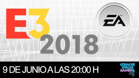 E3 2018 – CONFERENCIA DE EA E3 2018 - CONFERENCIA DE EA