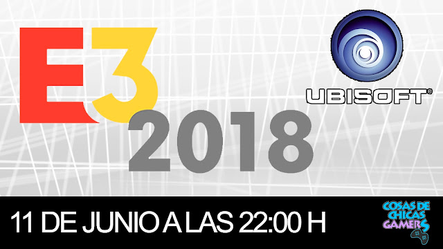 E3 2018 – CONFERENCIA DE UBISOFT E3 2018 - CONFERENCIA DE UBISOFT