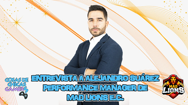 CONOCIENDO A ALEJANDRO SUÁREZ, PERFORMANCE MANAGER DE MAD LIONS – ENTREVISTA CONOCIENDO A ALEJANDRO SUÁREZ, PERFORMANCE MANAGER DE MAD LIONS - ENTREVISTA