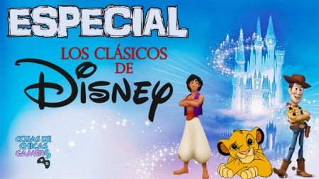 Especial clásicos Disney – Reviviendo la infancia Especial clásicos Disney