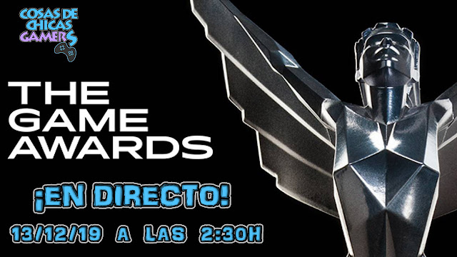 THE GAME AWARDS 2019 – SIGUE LA GALA EN DIRECTO THE GAME AWARDS 2019 - SIGUE LA GALA EN DIRECTO