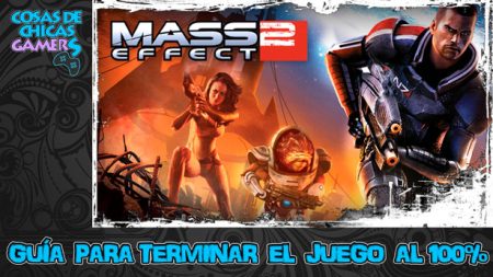 Guía de Mass Effect 2 Legendary Edition Guía Mass Effect 2 Legendary Edition para completar el juego al 100%
