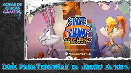Guía Space Jam A New Legend Guía Space Jam A New Legend para completar el juego al 100%