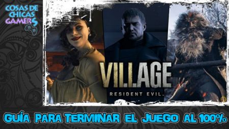 Guía de Resident Evil 8 Village Guía de Resident Evil 8 Village para completar el juego