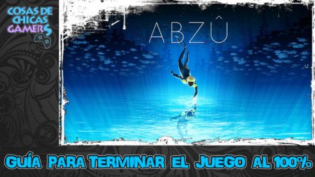 Guía para completar Abzu al 100% Guía para completar Abzu al 100%