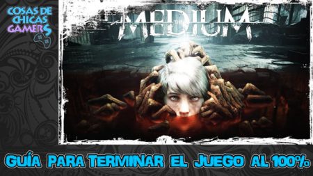 Guía The Medium Guía para completar The Medium