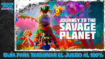 Guía Journey to the Savage Planet Guía Journey to the Savage Planet para completar el juego al 100%