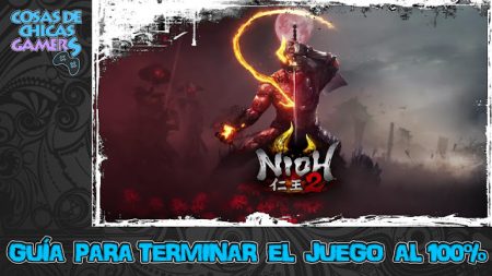 Guía de Nioh 2 Guía Nioh 2 para completar el juego al 100%