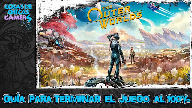 Guía The Outer Worlds Guía The Outer Worlds para completar el juego al 100%