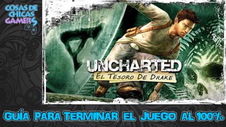 Guía Uncharted El tesoro de Drake Guía Uncharted El tesoro de Drake para conseguir el platino