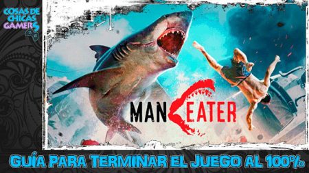 Guía de Maneater Guía de Maneater para completar el juego al 100%