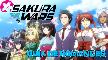Guía de romances de Sakura Wars Guía de romances de Sakura Wars Seijuro Hatsuho Azami Claris Anastasia