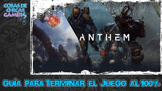 Guía Anthem Guía para completar Anthem