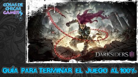 Guía Darksiders 3 Guía para completar Darksiders 3