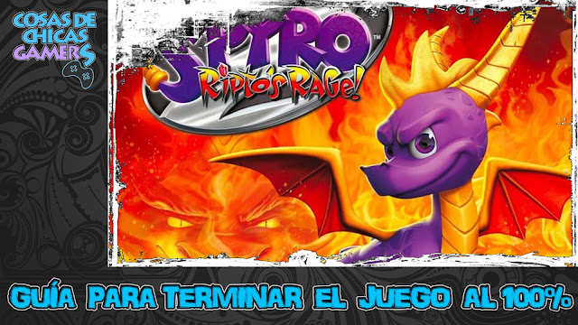 Guía Spyro 2 Ripto’s Rage Guía para completar Spyro 2 Ripto