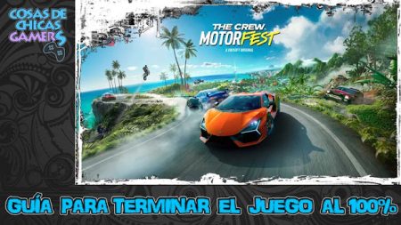Guía The crew Motorfest Guía de The Crew Motorfest para completar el juego al 100%