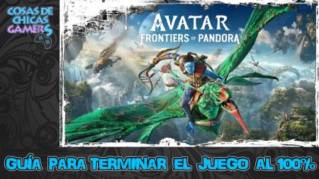 Guía Avatar Frontiers of Pandora para completar juego