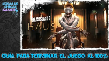 Guía DLC Haus Dead Island 2 para completar la expansión Guía de la expansión Haus Dead Island 2 DLC