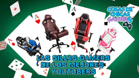 Las sillas gamers de los mejores Youtubers LAS SILLAS GAMERS DE LOS MEJORES YOUTUBERS