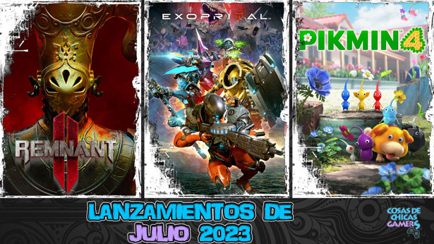 LANZAMIENTOS DE JULIO 2023 EN VIDEOJUEGOS LANZAMIENTOS DE JULIO 2023 EN VIDEOJUEGOS