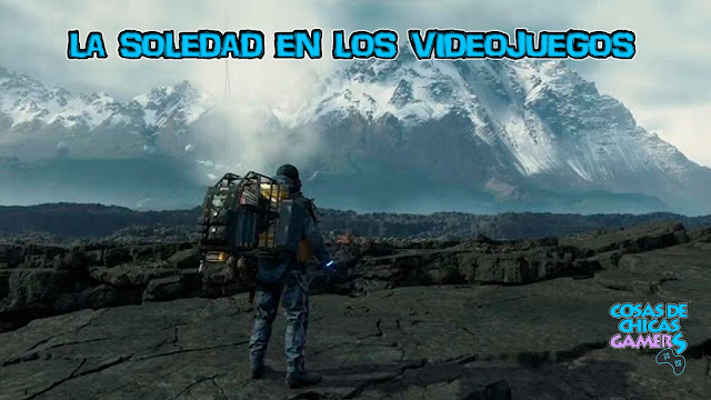 La soledad en los videojuegos La soledad en los videojuegos