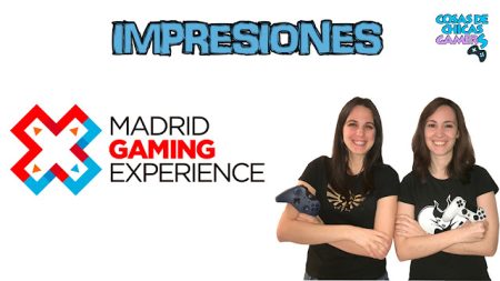 MADRID GAMING EXPERIENCE 2017 – IMPRESIONES MADRID GAMING EXPERIENCE 2017 - IMPRESIONES