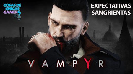 Avance Vampyr en PS4 VAMPYR