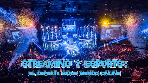 PARTIDOS POR STREAMING Y eSPORTS: EL DEPORTE DEL 2021 SIGUE SIENDO ONLINE PARTIDOS POR STREAMING Y eSPORTS: EL DEPORTE DEL 2021 SIGUE SIENDO ONLINE