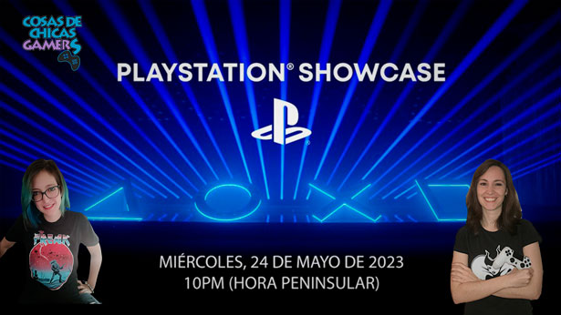 PLAYSTATION SHOWCASE EN DIRECTO CON CHICAS GAMERS (24/05/23)