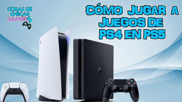 Retrocompatibilidad – Cómo jugar a juegos de PS4 en PS5 Retrocompatibilidad-de-PS4-en-PS5---Cómo-jugar-a-juegos-de-PS4-en-PS5