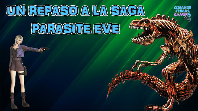 Un repaso a la saga Parasite Eve Un repaso a la saga Parasite Eve
